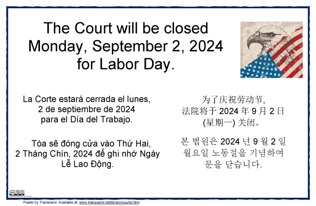 The Court will be closed Monday, September 2, 2024 for Labor Day