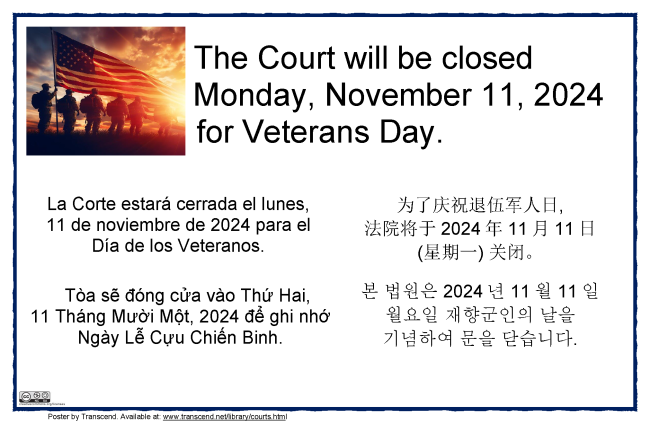 The Court will be closed Monday, November 11, 2024 for Veterans Day